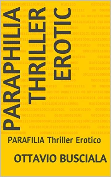 PARAPHILIA Thriller Erotic: PARAFILIA Thriller  Erotico (1)